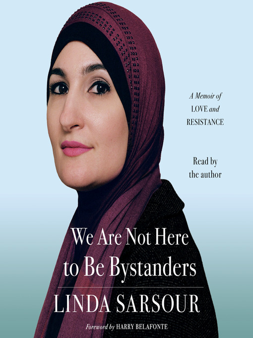 Title details for We Are Not Here to Be Bystanders by Linda Sarsour - Wait list